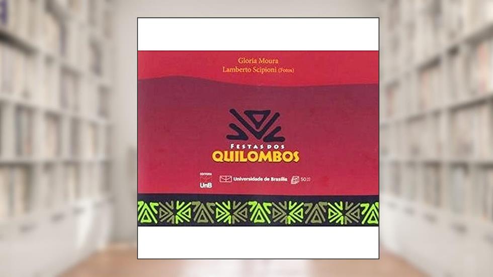 Festas dos Quilombos, do autor Gloria Moura