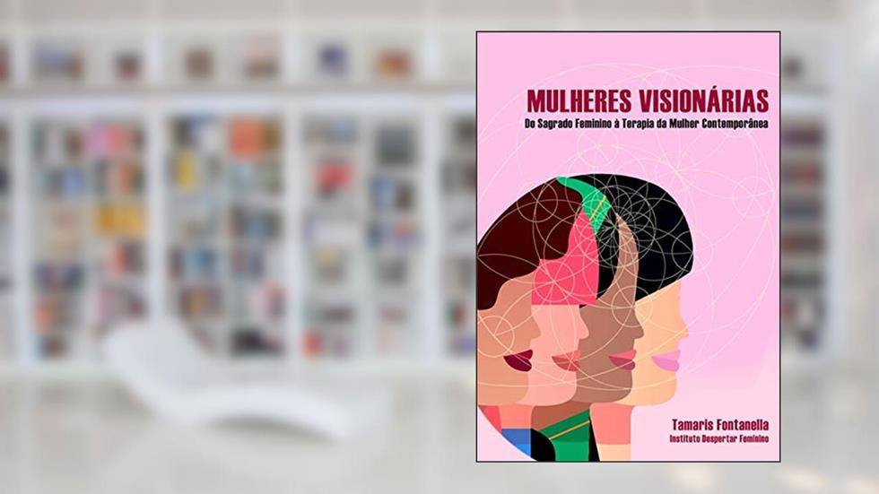 Mulheres Visionárias, do autor Tamaris Fontanella