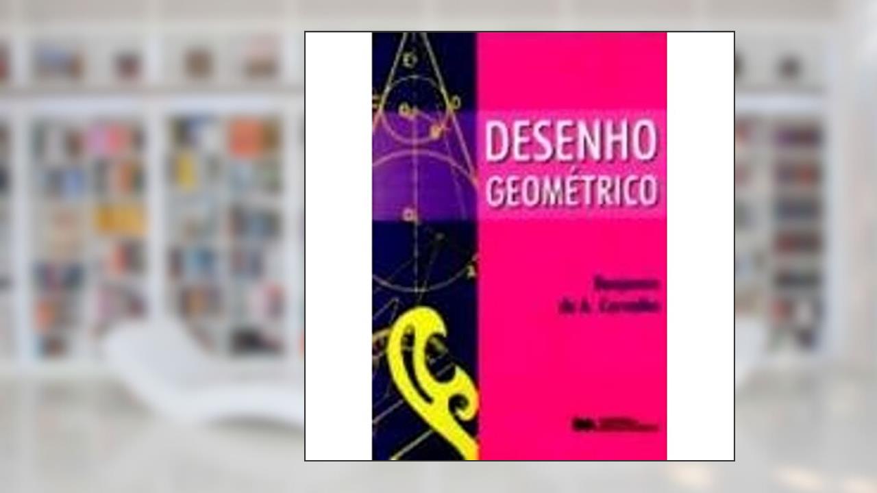 Desenho Geométrico, do autor Benjamin de Carvalho