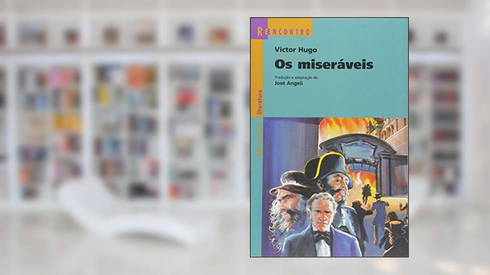 Os miseráveis, do autor Victor Hugo