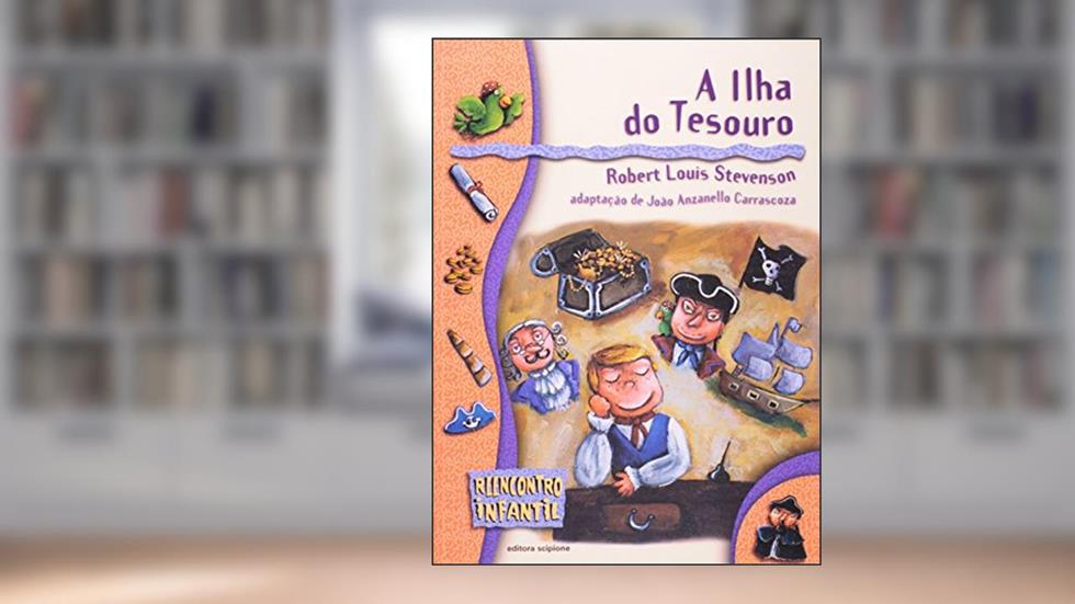 A ilha do tesouro, do autor Robert Louis Stevenson