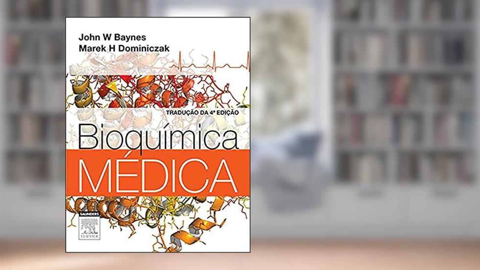 Bioquímica médica, do autor John Baynes