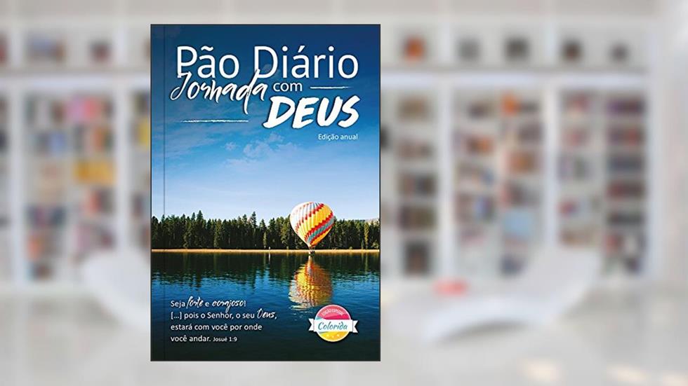 Pão Diário - Jornada com Deus: Jornada com Deus - Edição Anual, do autor Vários autores