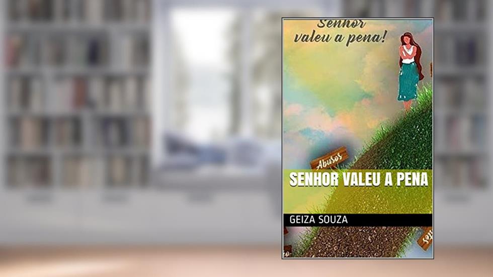 Vai valer a pena., do autor Geiza Souza