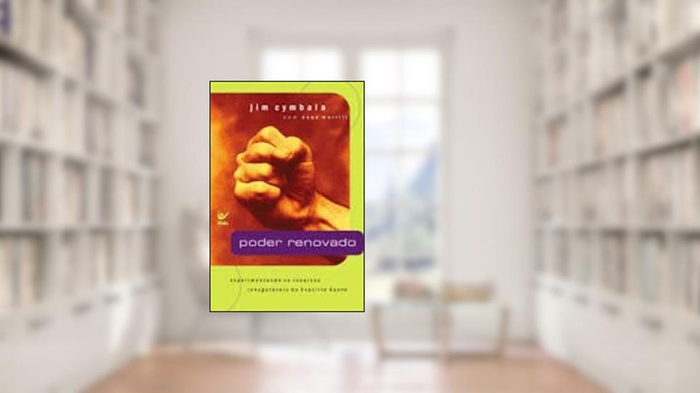 Poder Renovado, do autor Jim Cymbala