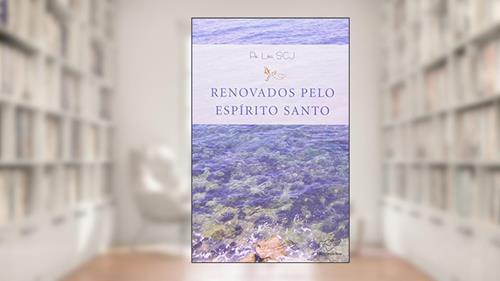 Capa de Renovados Pelo Espírito Santo, do autor Léo Scj