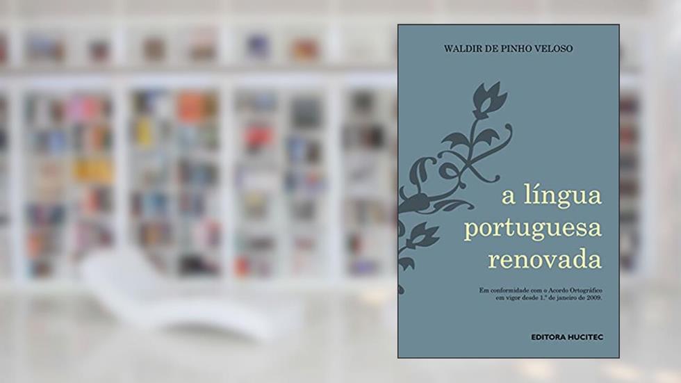 A Língua Portuguesa Renovada, do autor Waldir De Pinho Veloso