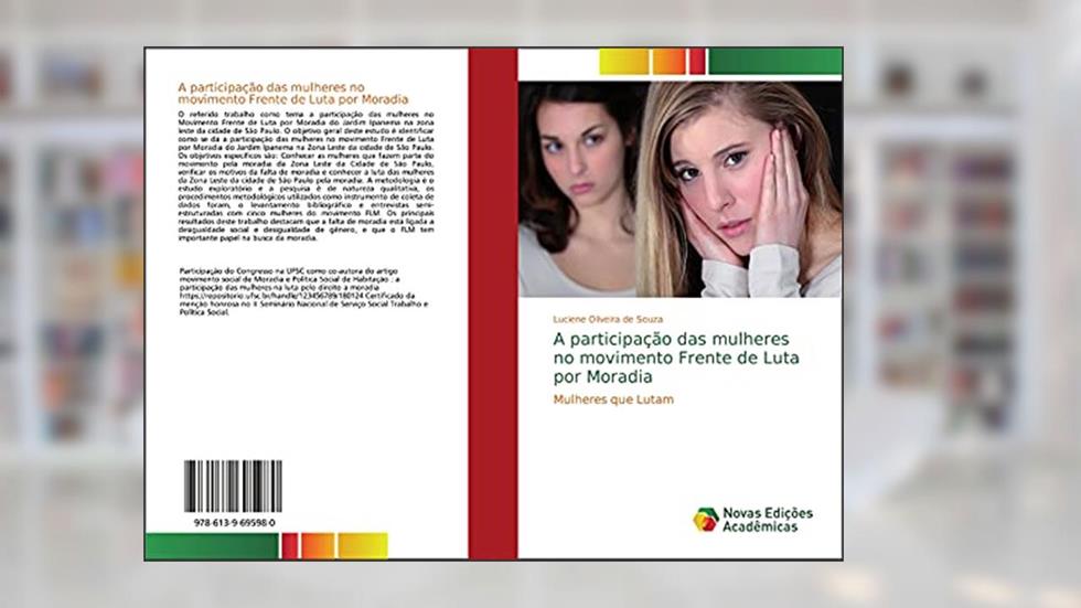 A participação das mulheres no movimento Frente de Luta por Moradia: Mulheres que Lutam, do autor Luciene Oliveira de Souza