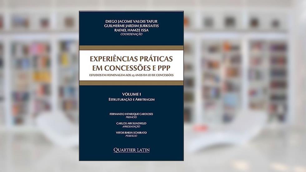 Experiências Práticas em Concessões e Ppp, do autor Diego Jacome Valois Tafur