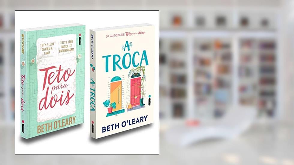Kit Teto Para Dois + A Troca - Beth O'leary, do autor Autor Beth O'leary