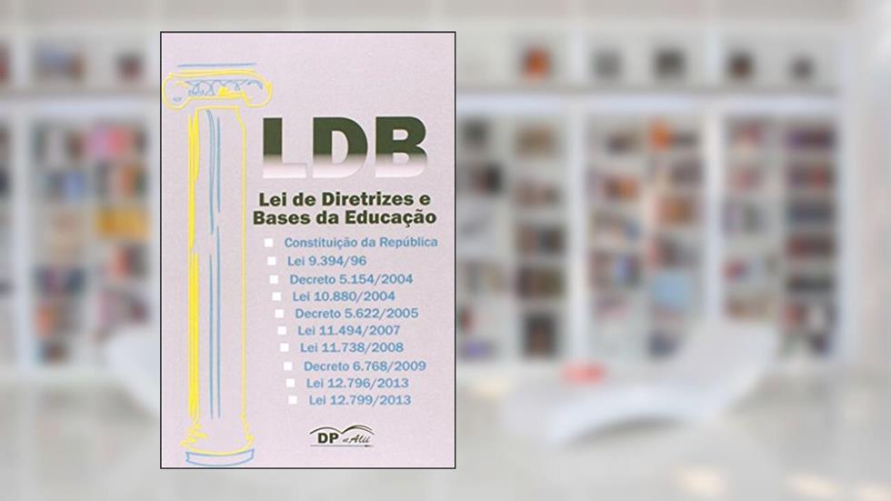 LDB - Lei de Diretrizes e Bases da Educação, do autor Antonio De Paulo