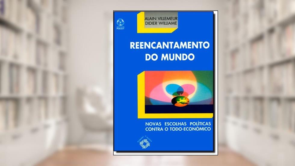 O Reencantamento do Mundo, do autor Alain Villemeur