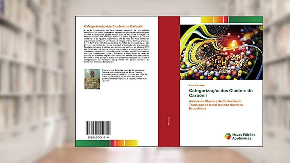 Categorização dos Clusters de Carbonil: Análise de Clusters de Carbonilo de Transição de Metal Usando Números Esqueletais, do autor Enos Kiremire