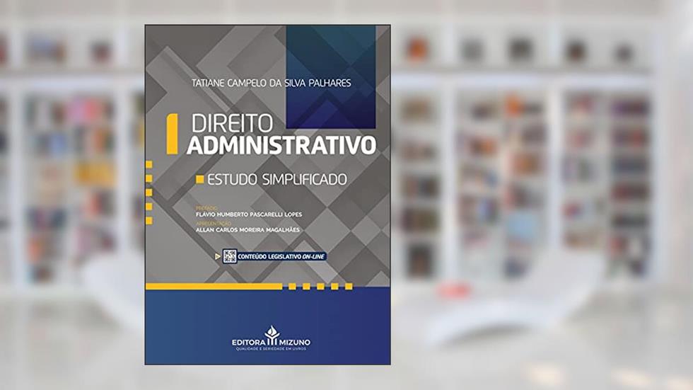 Direito Administrativo: Estudo Simplificado, do autor Tatiane Campelo da Silva Palhares