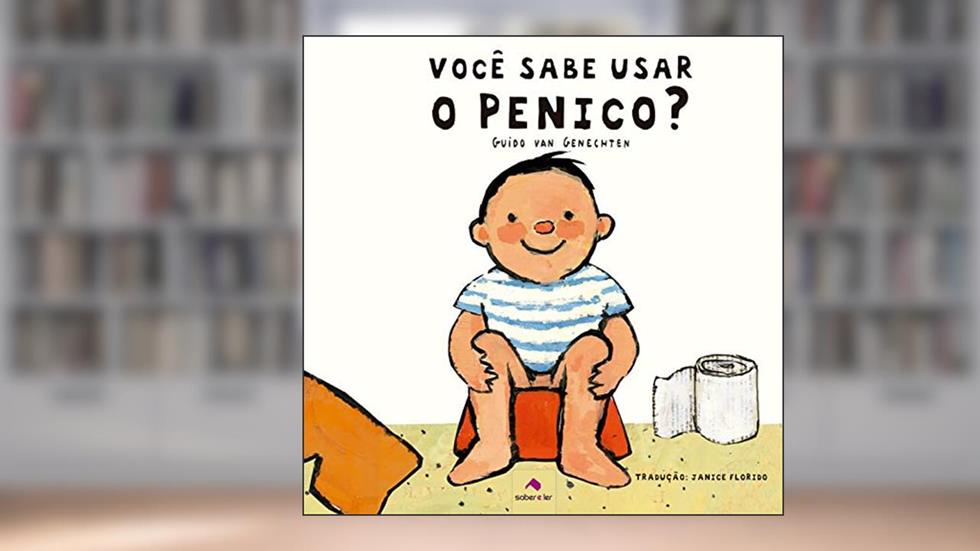 Você sabe usar o penico?, do autor Guido Van Genechten