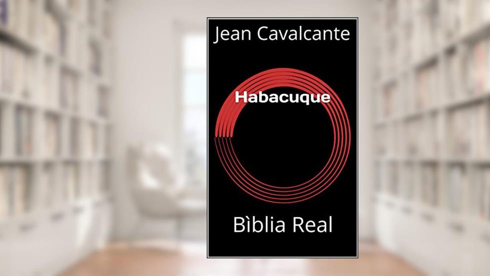 Habacuque: Bìblia Real (Platinum Livro 1), do autor Jean Cavalcante