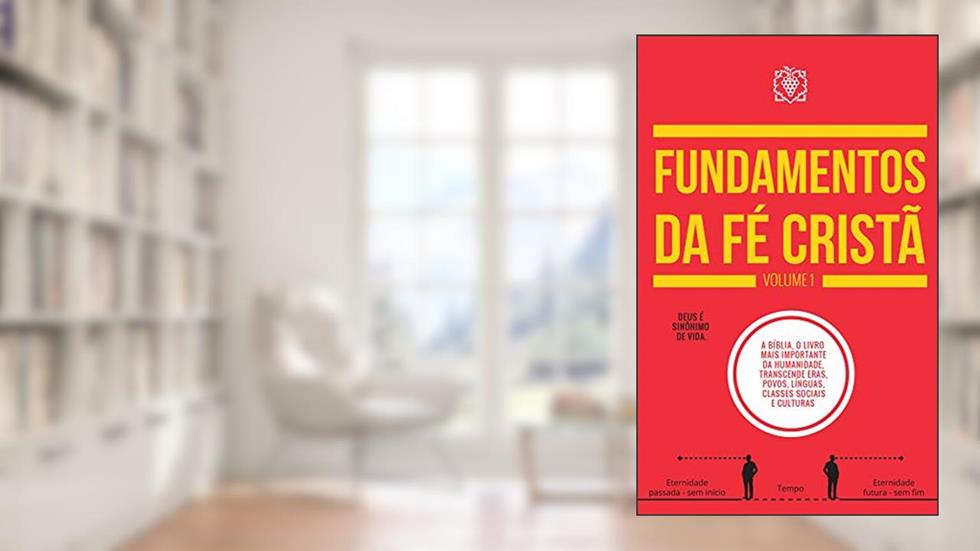 Fundamentos da Fé Cristã Volume 1, do autor Corpo redatorial