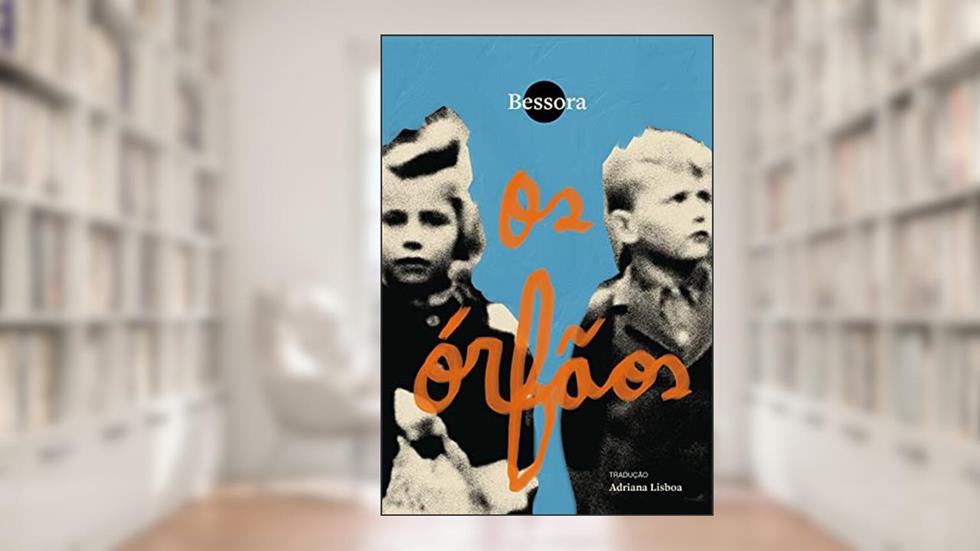 Os órfãos, do autor Bessora