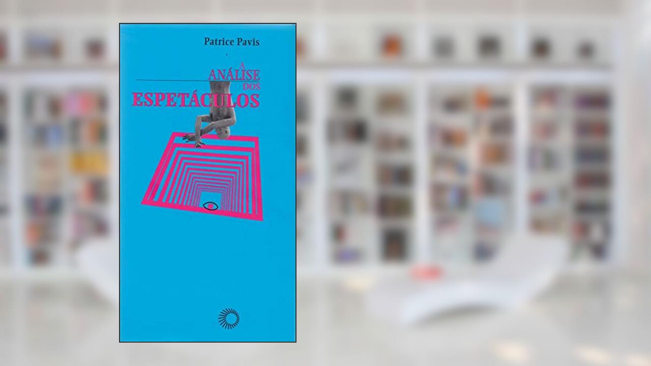 Análise dos espetáculos: teatro-mímica, do autor Patrice Pavis