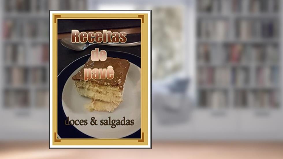 Receitas de Pavê: Doces e salgadas, do autor Presença feminina; Érica Alexandre