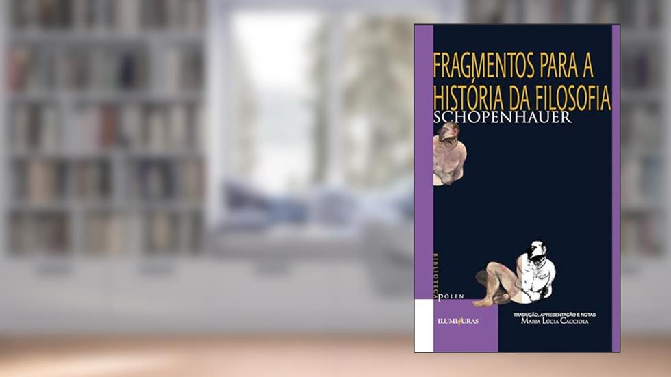 Fragmentos para a história da filosofia, do autor Arthur Schopenhauer