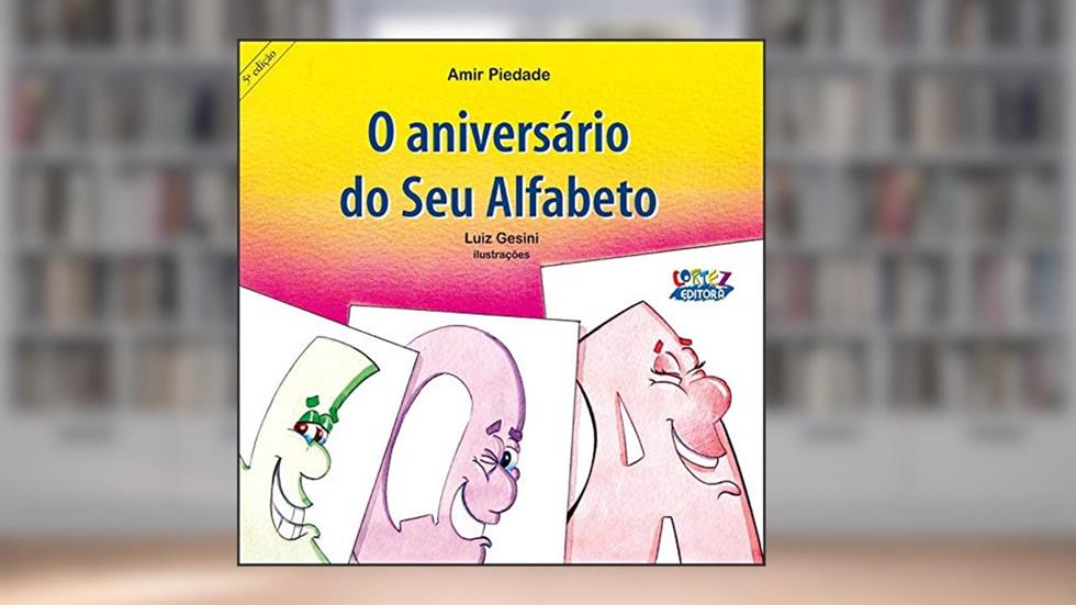 O aniversário do Seu Alfabeto, do autor Amir Piedade
