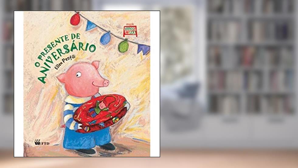 O Presente de Aniversário, do autor Ellen Pestili