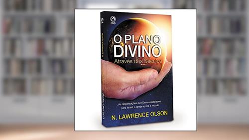 Capa de O Plano Divino Através Dos Séculos - N Lawrence Olson, do autor Não Informado