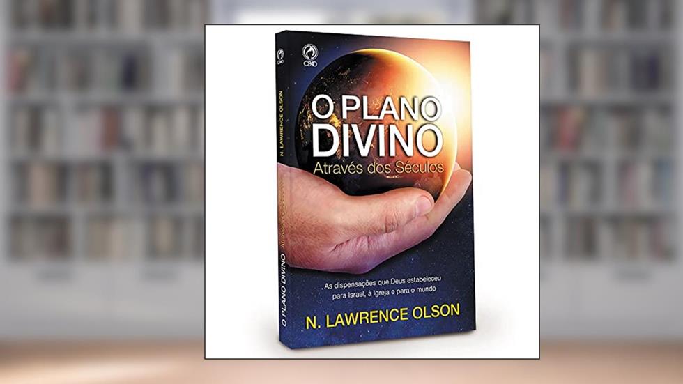 O Plano Divino Através Dos Séculos - N Lawrence Olson, do autor Não Informado