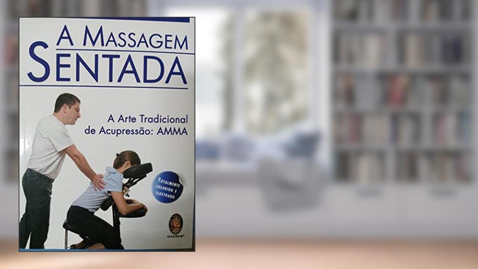 A Massagem Sentada, do autor Tony Neuman