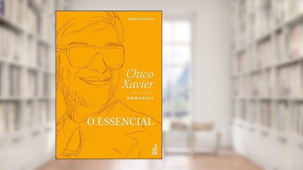 O essencial (CEU) (Coleção Chico/CEU), do autor Francisco Cândido Xavier; Emmanuel (Espírito)