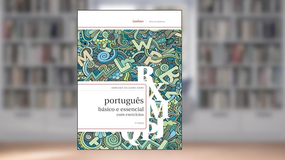 Português Básico e Essencial com Exercícios, do autor Adriano da Gama Kury