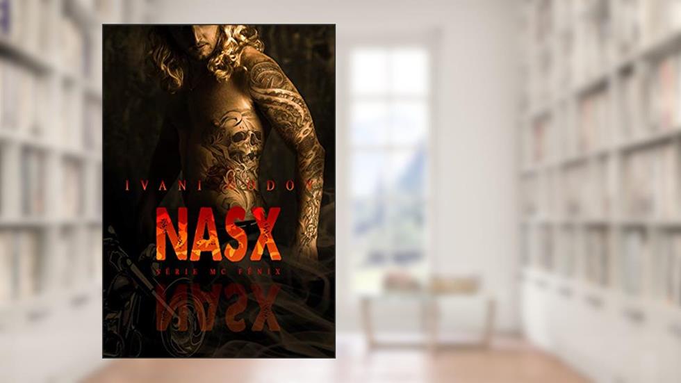Nasx (MC Fênix 1 Livro 4), do autor Ivani Godoy