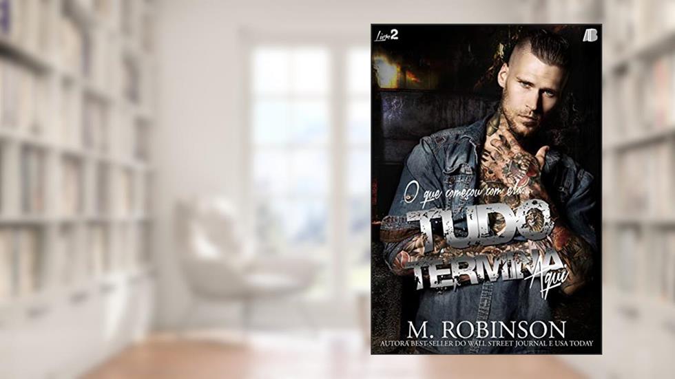 Tudo termina aqui (Road to Nowhere Livro 2), do autor M. Robinson