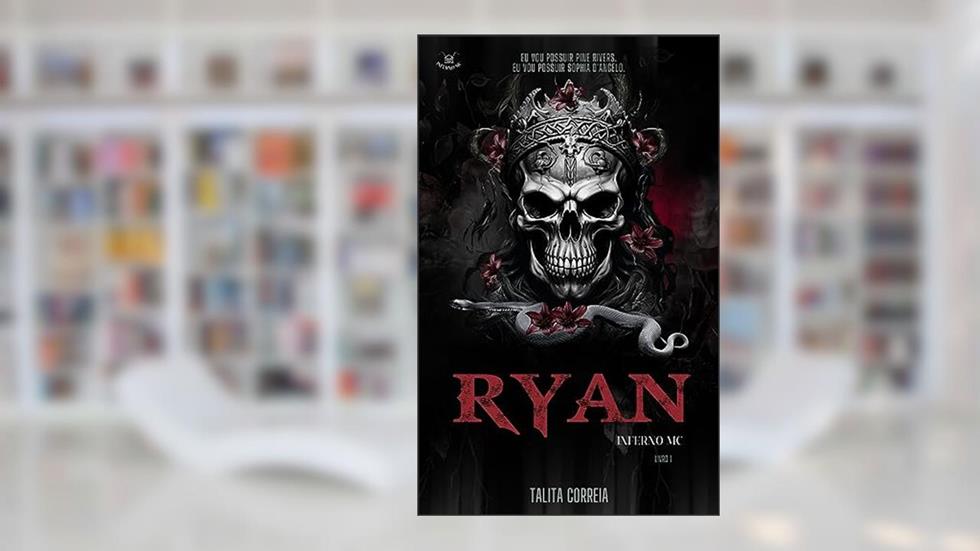 Ryan (Inferno MC Livro 1), do autor Talita Correia
