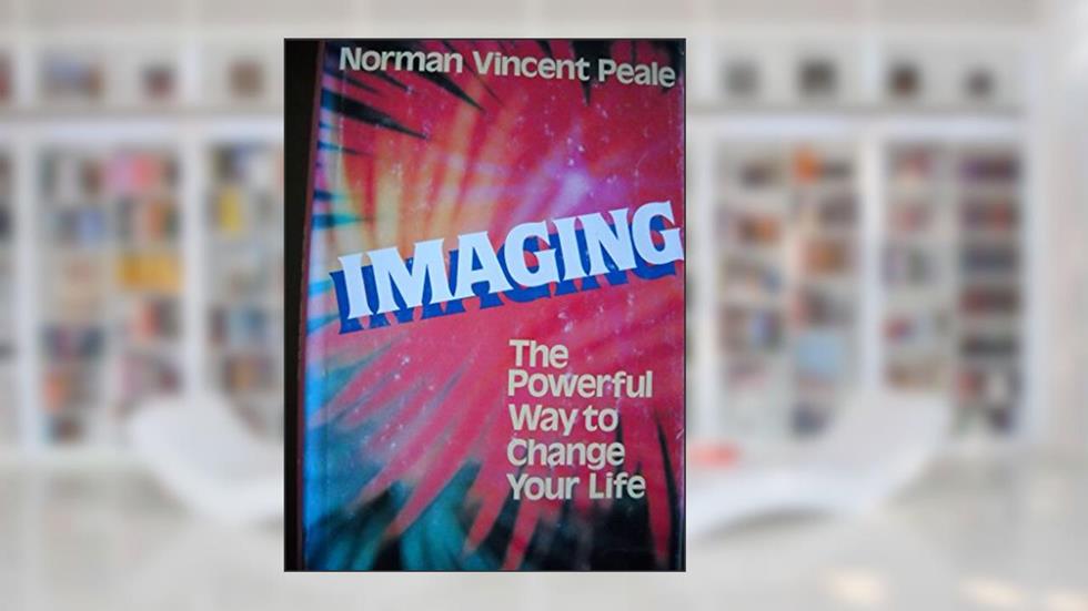 Imaging: The Powerful Way to Change Your Life, do autor unknown author
