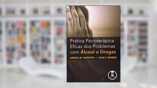 Capa de Pratica Psicoterapica Eficaz Dos Prob. Alcool, do autor A. M. Washton