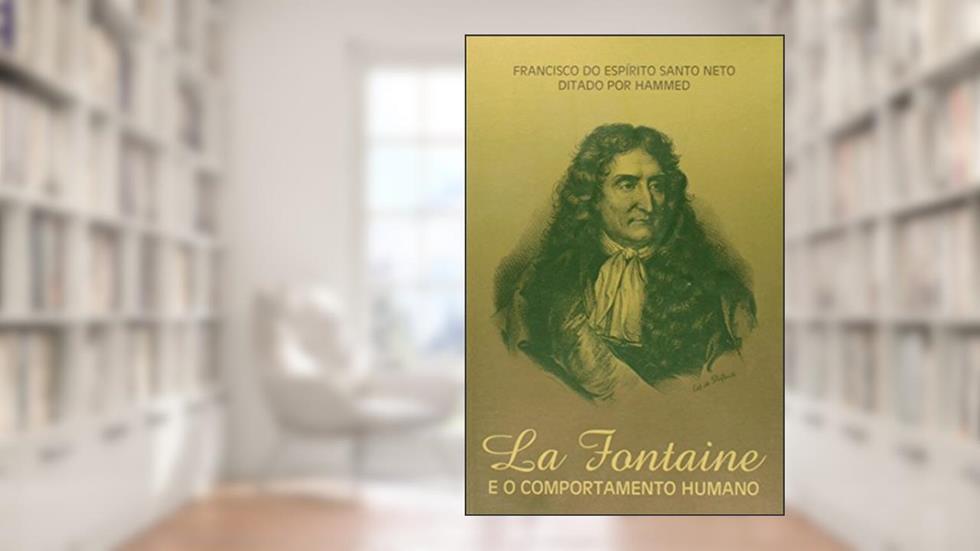 La Fontaine e o Comportamento Humano - 2, do autor Santo Neto