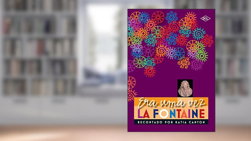 Era uma vez... La Fontaine, do autor Katia Canton
