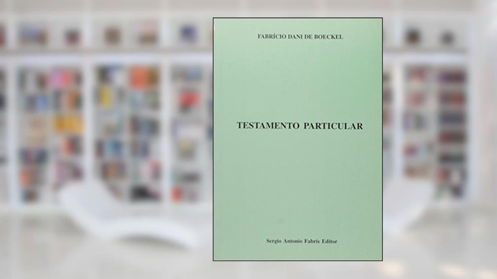 Testamento Particular, do autor Fabrício Dani de Boeckel