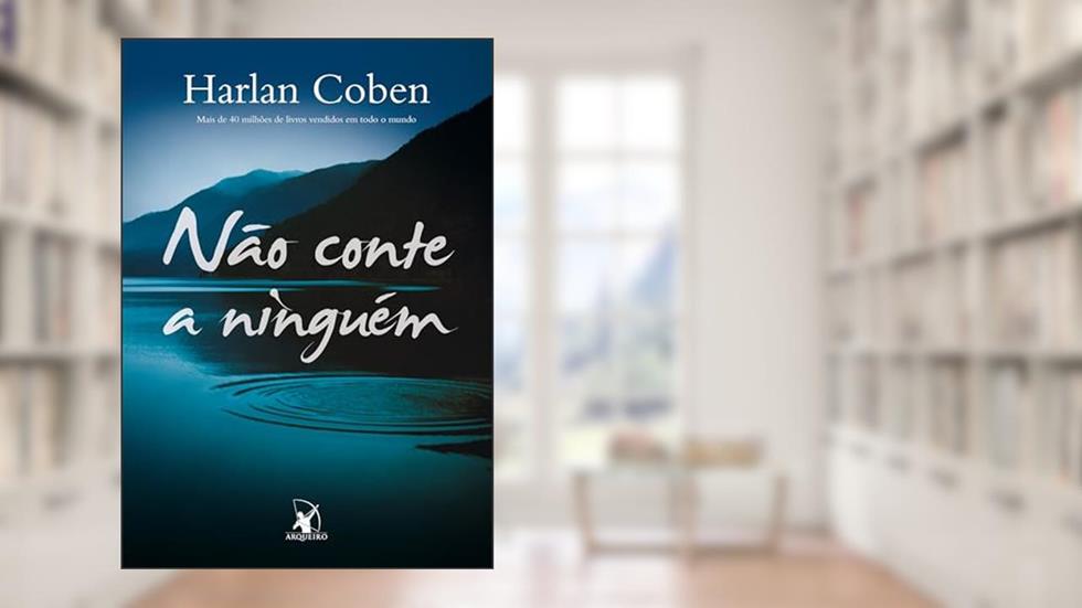 Não conte a ninguém, do autor Harlan Coben