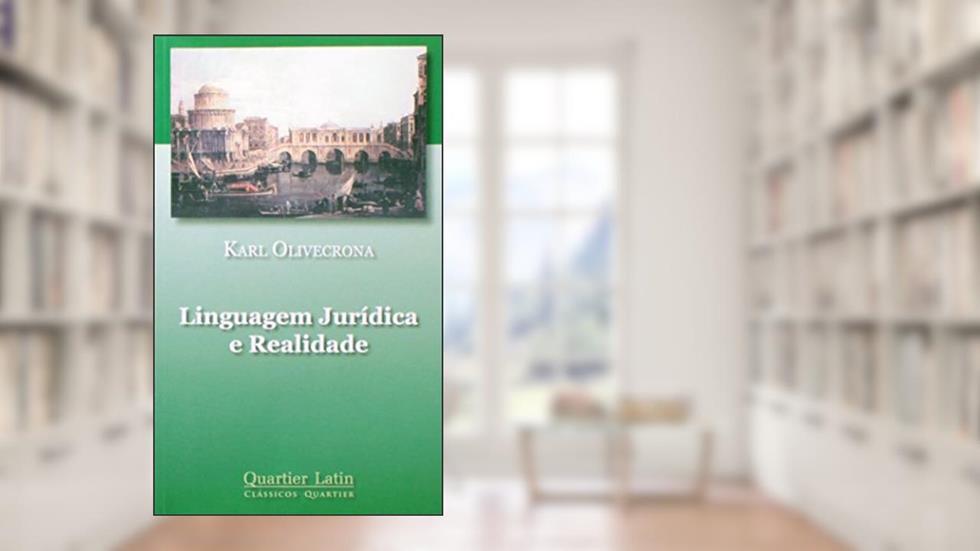 Linguagem Jurídica e Realidade, do autor Karl Olivecrona