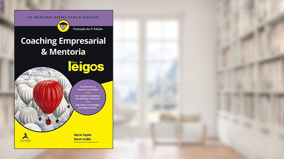 Coaching Empresarial & Mentoria Para Leigos, do autor Marie Taylor; Steve Crabb