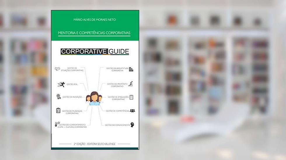 Mentoria e competências corporativas: corporative guide, do autor Mário Alves de Moraes Neto