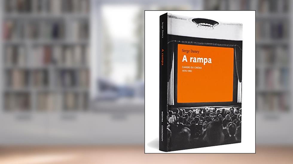 A Rampa - Coleção Mostra Internacional de Cinema, do autor Serge Daney