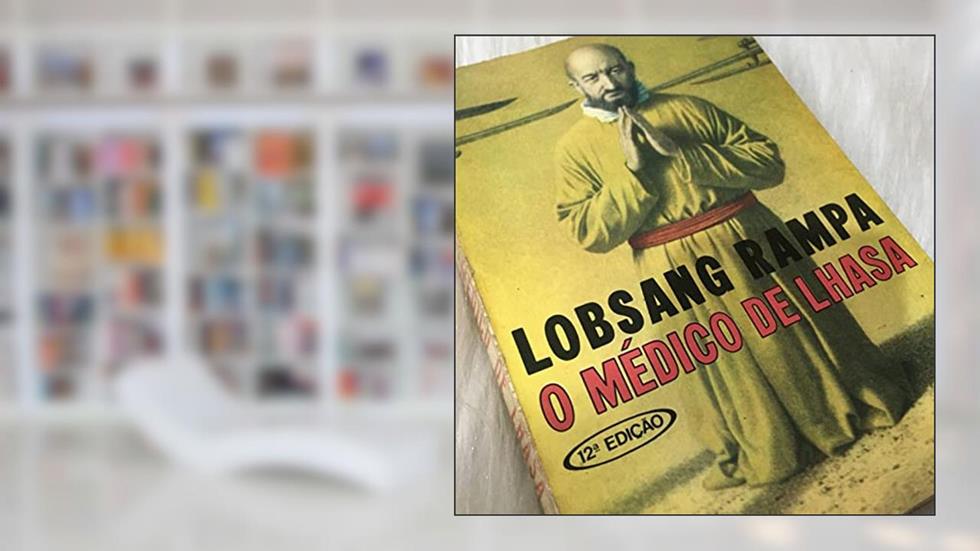 Médico de Lhasa, do autor Lobsang Rampa