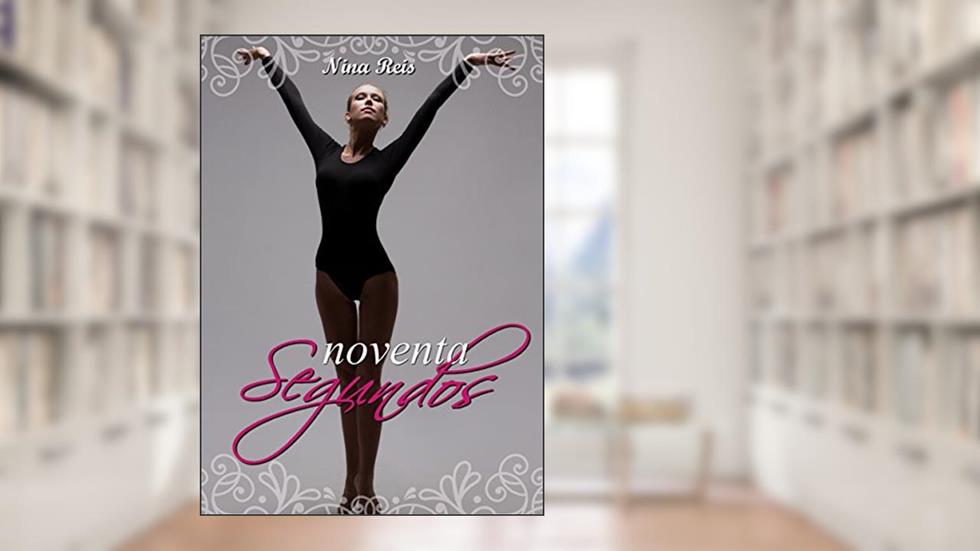 Noventa Segundos, do autor Nina Reis