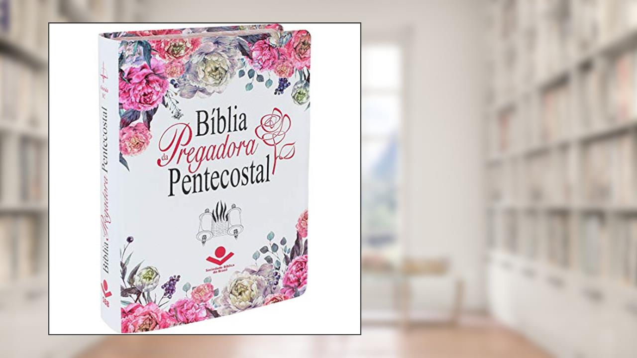 Bíblia da Pregadora Pentecostal ARC: Almeida Revista e Corrigida (ARC), do autor Sociedade Bíblica do Brasil