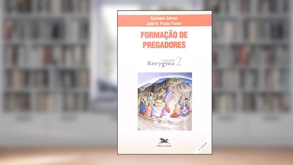 Formação de pregadores: 2, do autor José H. Prado Flores