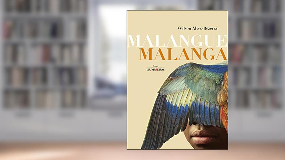 Malangue Malanga, do autor Wilson Alves-Bezerra